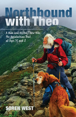 Northbound With Theo: A Man and His Dog Thru-Hike the Appalachian