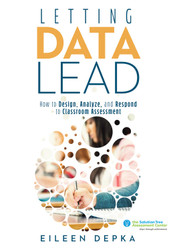 Letting Data Lead: How to Design Analyze and Respond to Classroom
