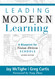 Leading Modern Learning: A Blueprint for Vision-Driven Schools