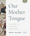 Our Mother Tongue: Elementary Grammar Book Structured English Grammar