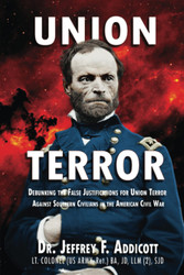 Union Terror: Debunking the False Justifications for Union Terror