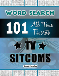 All Time Favorite TV Sitcoms Word Search: Featuring 101 Word Find