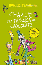 Charlie y la fabrica de chocolate / Charlie and the Chocolate Factory