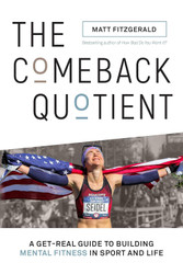 The Comeback Quotient: A Get-Real Guide to Building Mental Fitness in