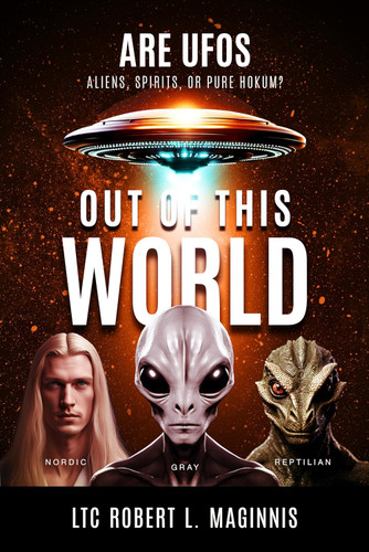 Out of this World: Are UFOs Aliens Spirits or Pure Hokum?