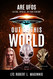 Out of this World: Are UFOs Aliens Spirits or Pure Hokum?