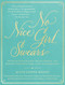 No Nice Girl Swears: Notes on High Society Social Graces and Keeping