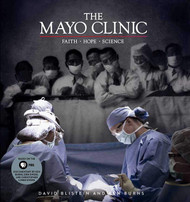 The Mayo Clinic: Faith Hope Science