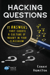 Hacking Questions: 11 Answers That Create a Culture of Inquiry in