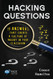 Hacking Questions: 11 Answers That Create a Culture of Inquiry in