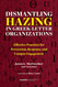 Dismantling Hazing in Greek-Letter Organizations: Effective Practices