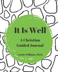 It Is Well: A Christian Guided Journal: 10 Weeks to Making Peace with
