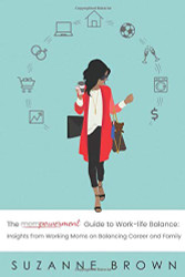 The Mompowerment Guide to Work-Life Balance: Insights from Working