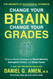 Change Your Brain Change Your Grades