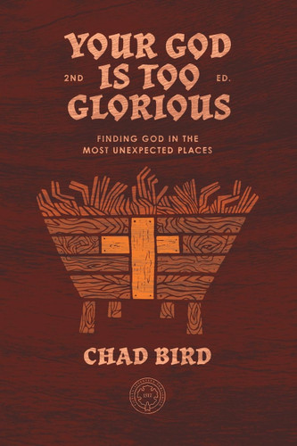 Your God is Too Glorious