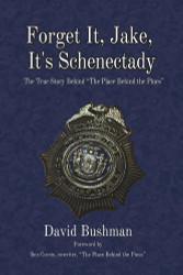 Forget It Jake It's Schenectady: The True Story Behind The Place
