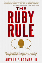 The Ruby Rule: How More Listening and Less Labeling Brings More