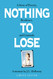Nothing to Lose: A Story of Poverty Resilience and Gratitude