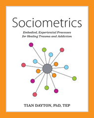 Sociometrics: Embodied Experiential Processes for Relational Trauma