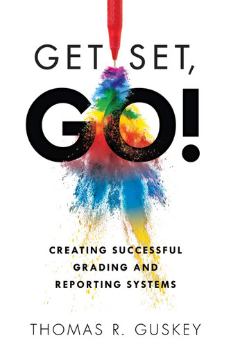 Get Set Go: Creating Successful Grading and Reporting Systems