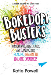 Boredom Busters: Transform Worksheets Lectures and Grading into