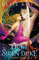 A Duet with the Siren Duke (Married to Magic)