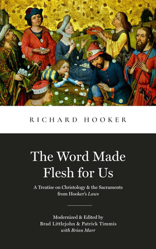 The Word Made Flesh for Us: A Treatise on Christology and the