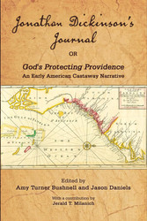 Jonathan Dickinson's Journal or God's Protecting Providence: An Early