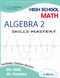 High School Algebra 2 - Math Skills Mastery Lumos tedBook