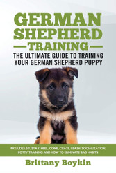German Shepherd Training - The Ultimate Guide to Training Your German