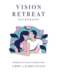 Vision Retreat Guidebook: Establishing a Yearly Vision for Your