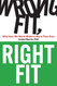Wrong Fit Right Fit: Why How We Work Matters More Than Ever