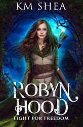 Robyn Hood: Fight For Freedom