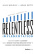 Relentless Implementation