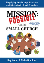 Mission Possible for the Small Church: Simplifying leadership