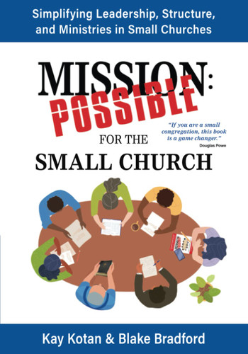 Mission Possible for the Small Church: Simplifying leadership