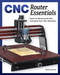 CNC Router Essentials: The Basics for Mastering the Most Innovative