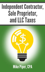 Independent Contractor Sole Proprietor and LLC Taxes: Explained in