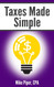 Taxes Made Simple: Income Taxes Explained in 100 Pages or Less