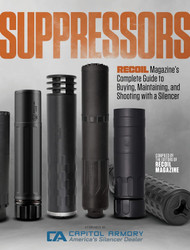 Suppressors: RECOIL Magazine's Complete Guide to Buying Maintaining