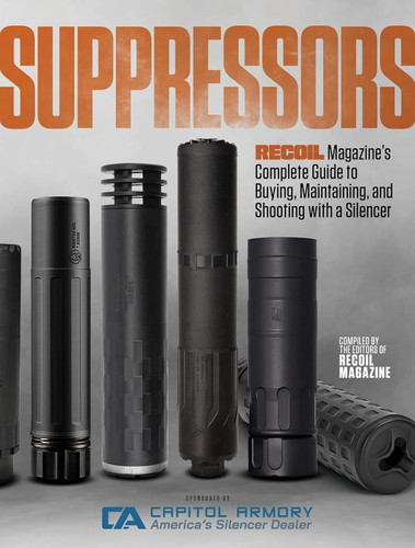 Suppressors: RECOIL Magazine's Complete Guide to Buying Maintaining
