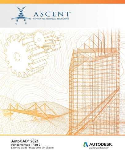 AutoCAD 2021: Fundamentals - Part 2