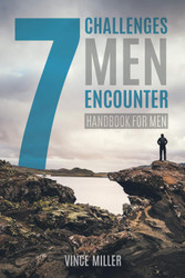 7 Challenges Men Encounter: Handbook For Men