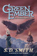 Ember Rising: The Green Ember Book III