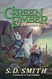 Ember's End: The Green Ember Book IV Ember's End: The Green Ember Book IV
