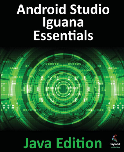 Android Studio Iguana Essentials - Java Edition