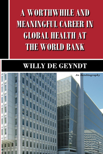 A Worthwhile and Meaningful Career in Global Health at the World