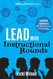 Lead with Instructional Rounds: Creating a Culture of Professional