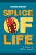 Splice of Life: A Memoir in 13 Film Genres Splice of Life: A Memoir in 13 Film Genres