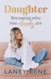 Daughter: Becoming Who You Already Are